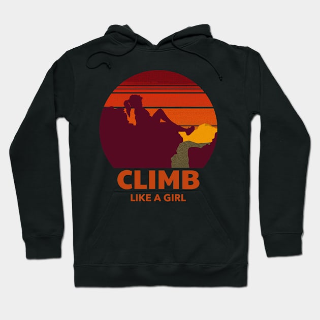 Climb Like a Girl Hoodie by Fresh Sizzle Designs